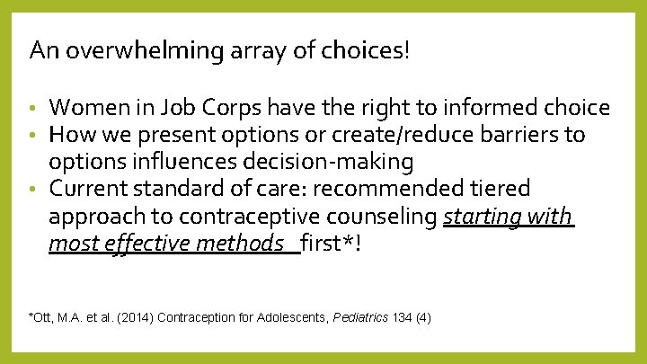 An overwhelming array of choices! Women in Job Corps have the right to informed