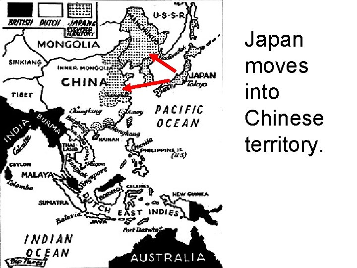 Japan moves into Chinese territory. 