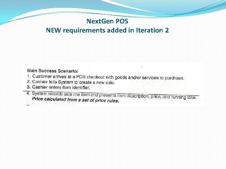 Next. Gen POS NEW requirements added in Iteration 2 