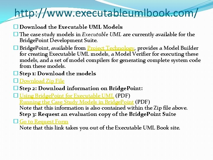 http: //www. executableumlbook. com/ � Download the Executable UML Models � The case study