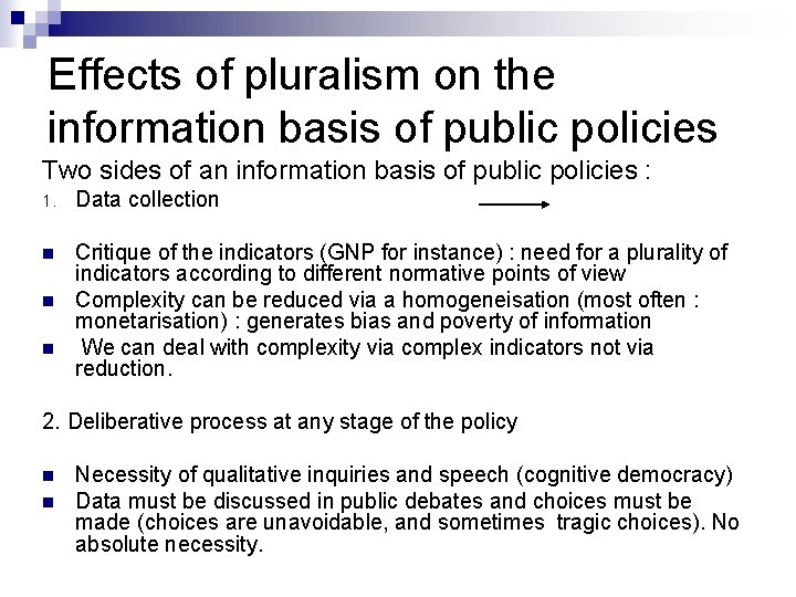 Effects of pluralism on the information basis of public policies Two sides of an