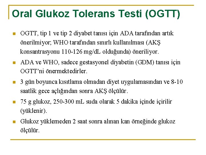 Oral Glukoz Tolerans Testi (OGTT) n OGTT, tip 1 ve tip 2 diyabet tanısı