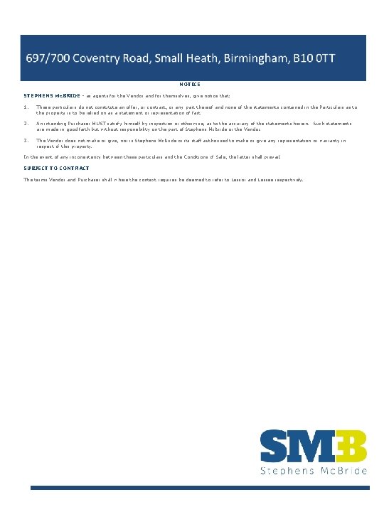 NOTICE STEPHENS Mc. BRIDE - as agents for the Vendor and for themselves, give