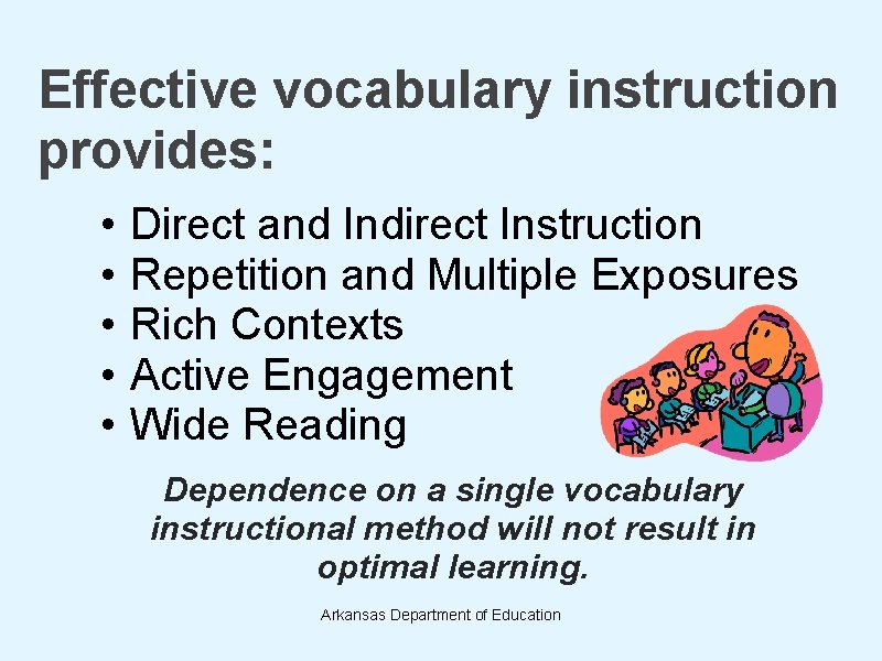 Effective vocabulary instruction provides: • • • Direct and Indirect Instruction Repetition and Multiple Effective vocabulary instruction provides: • • • Direct and Indirect Instruction Repetition and Multiple