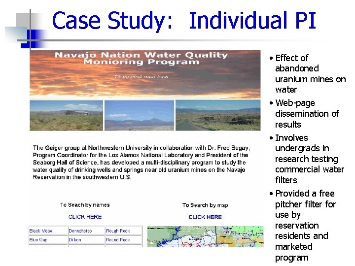 Case Study: Individual PI • Effect of abandoned uranium mines on water • Web-page