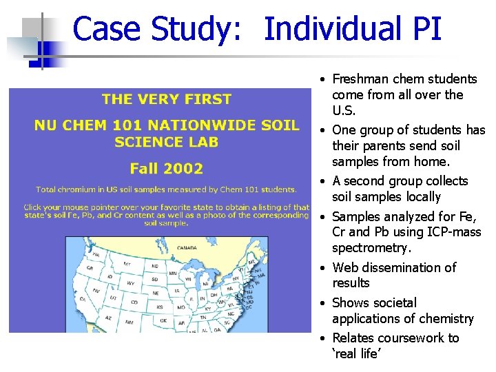 Case Study: Individual PI • Freshman chem students come from all over the U.