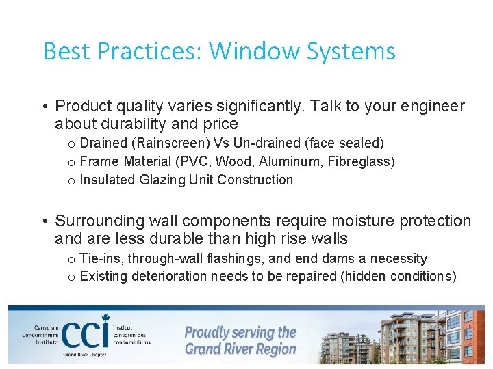 Best Practices: Window Systems • Product quality varies significantly. Talk to your engineer about