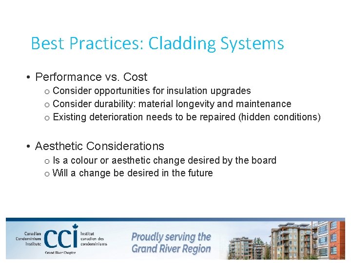Best Practices: Cladding Systems • Performance vs. Cost o Consider opportunities for insulation upgrades