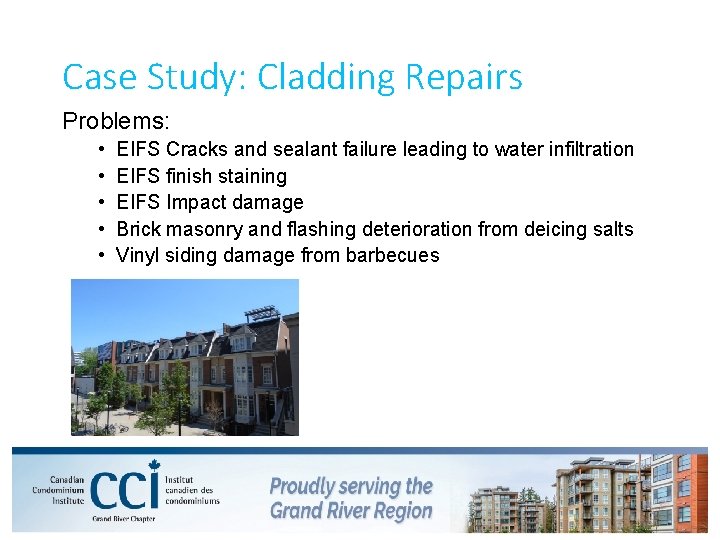 Case Study: Cladding Repairs Problems: • • • EIFS Cracks and sealant failure leading