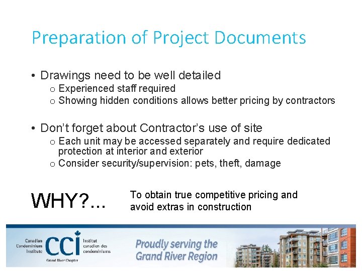 Preparation of Project Documents • Drawings need to be well detailed o Experienced staff