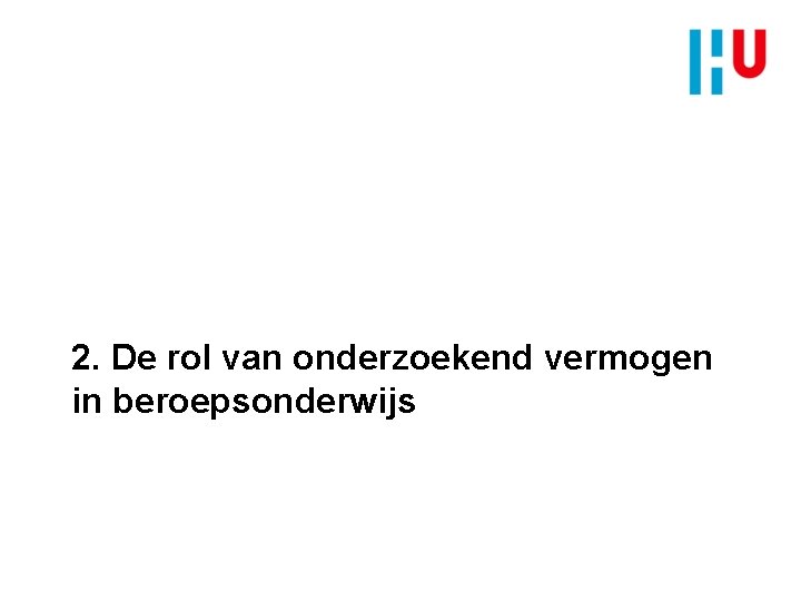 2. De rol van onderzoekend vermogen in beroepsonderwijs 