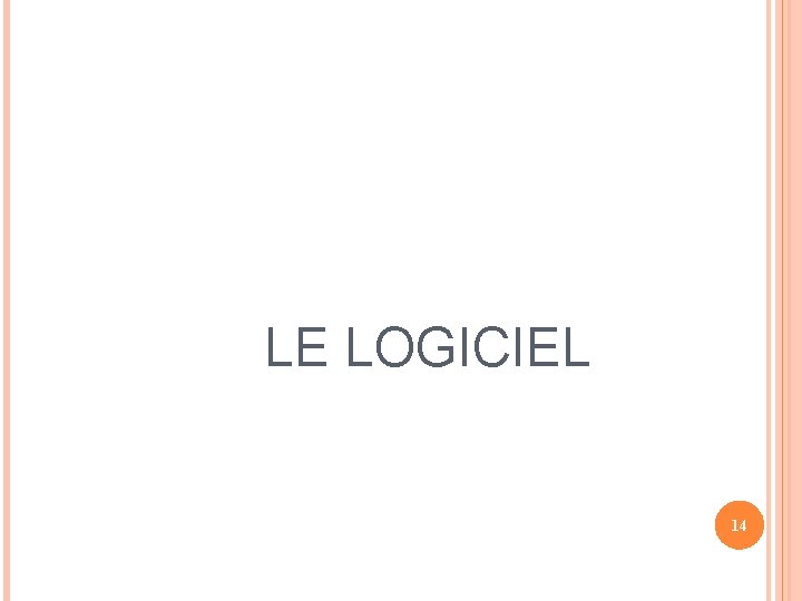 LE LOGICIEL 14 