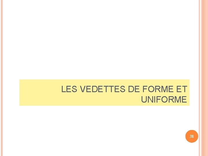LES VEDETTES DE FORME ET UNIFORME 38 