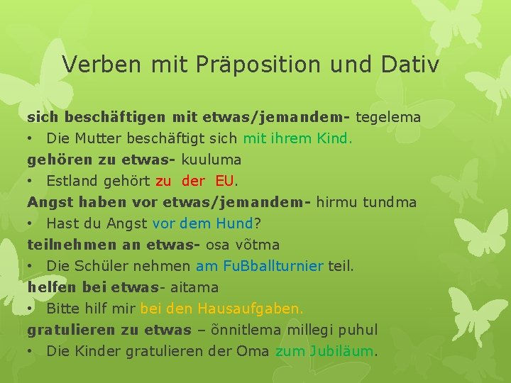 Verben mit Präposition und Dativ sich beschäftigen mit etwas/jemandem- tegelema • Die Mutter beschäftigt