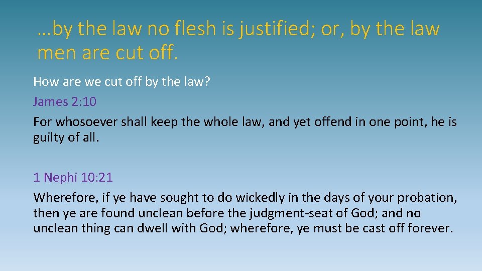 …by the law no flesh is justified; or, by the law men are cut