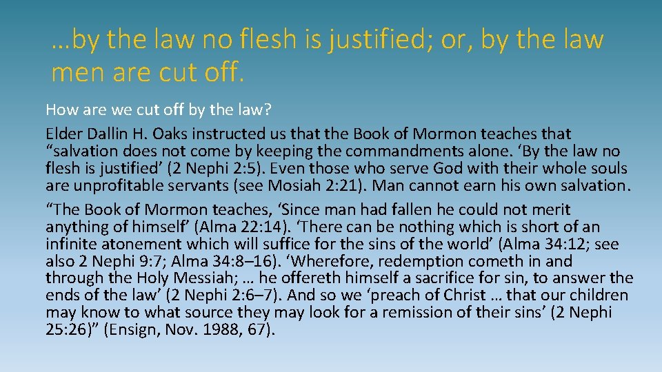 …by the law no flesh is justified; or, by the law men are cut