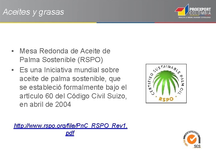 Aceites y grasas • Mesa Redonda de Aceite de Palma Sostenible (RSPO) • Es
