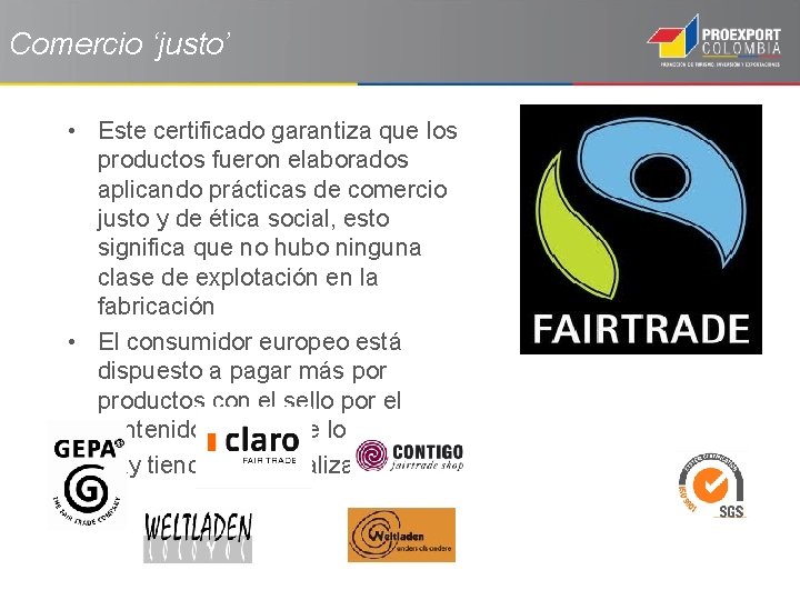 Comercio ‘justo’ • Este certificado garantiza que los productos fueron elaborados aplicando prácticas de