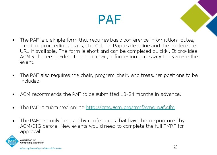 PAF • The PAF is a simple form that requires basic conference information: dates,