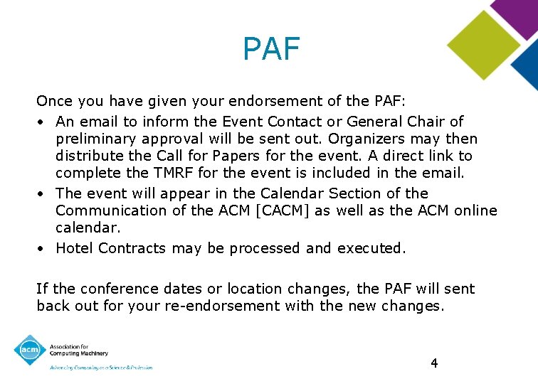 PAF Once you have given your endorsement of the PAF: • An email to