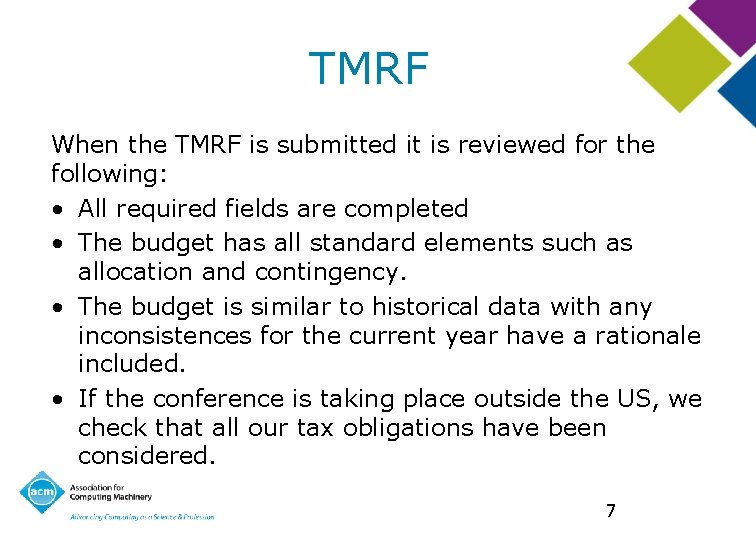 TMRF When the TMRF is submitted it is reviewed for the following: • All