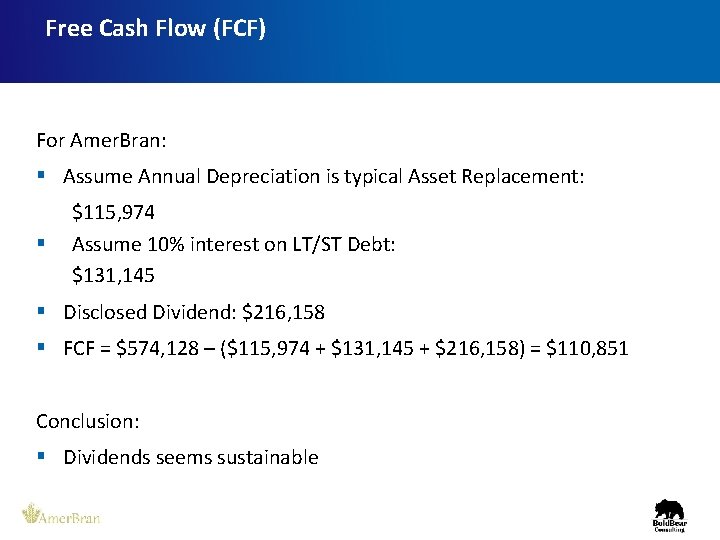 Free Cash Flow (FCF) For Amer. Bran: § Assume Annual Depreciation is typical Asset