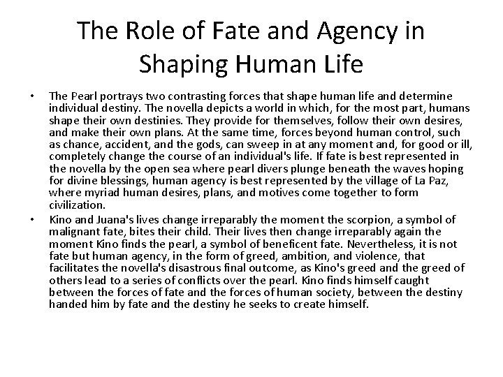 The Role of Fate and Agency in Shaping Human Life • • The Pearl