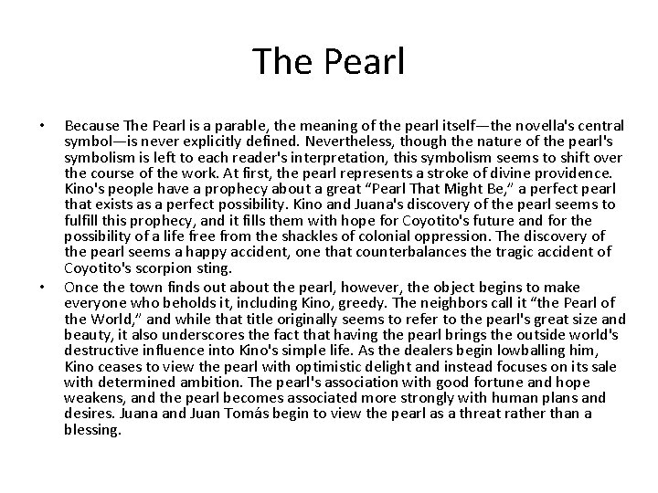 The Pearl • • Because The Pearl is a parable, the meaning of the