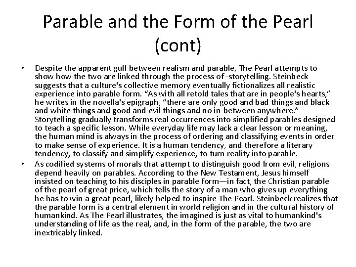 Parable and the Form of the Pearl (cont) • • Despite the apparent gulf