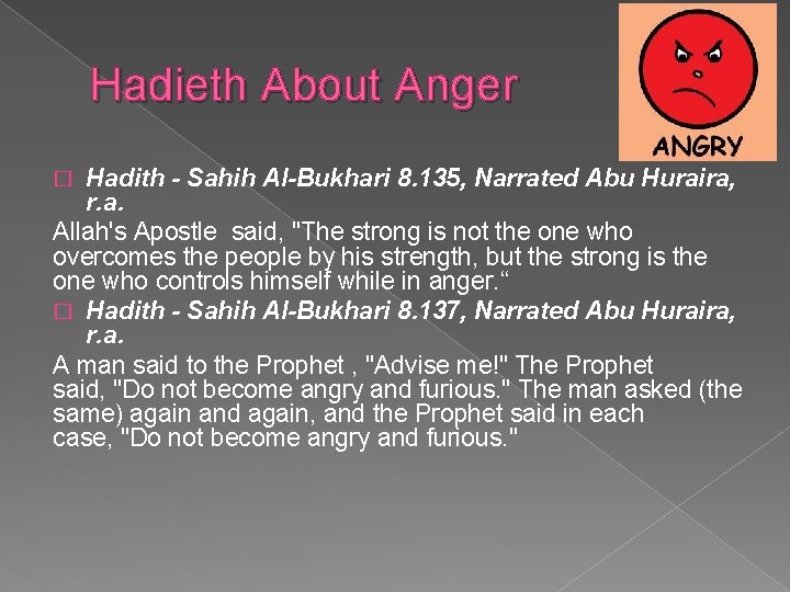 Hadieth About Anger Hadith - Sahih Al-Bukhari 8. 135, Narrated Abu Huraira, r. a.