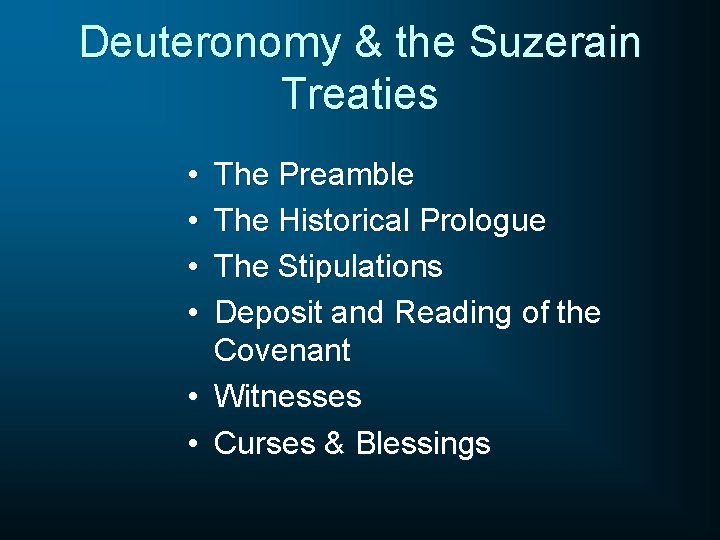Deuteronomy & the Suzerain Treaties • • The Preamble The Historical Prologue The Stipulations