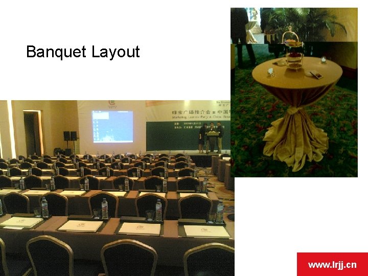 Banquet Layout www. lrjj. cn 