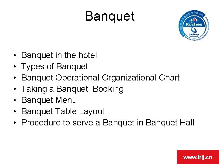 Banquet • • Banquet in the hotel Types of Banquet Operational Organizational Chart Taking