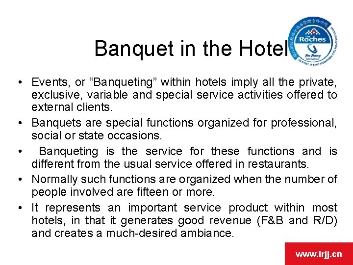 Banquet in the Hotel • Events, or “Banqueting” within hotels imply all the private, Banquet in the Hotel • Events, or “Banqueting” within hotels imply all the private,