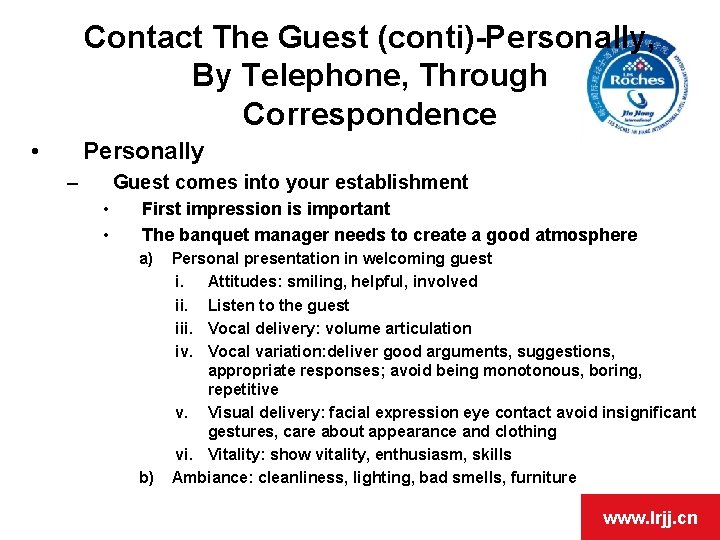 Contact The Guest (conti)-Personally, By Telephone, Through Correspondence • Personally – Guest comes into Contact The Guest (conti)-Personally, By Telephone, Through Correspondence • Personally – Guest comes into