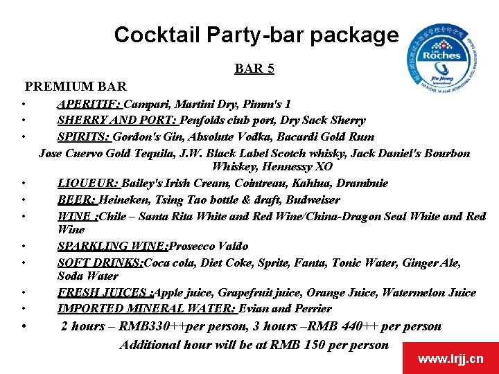 Cocktail Party-bar package BAR 5 PREMIUM BAR • • • APERITIF: Campari, Martini Dry, Cocktail Party-bar package BAR 5 PREMIUM BAR • • • APERITIF: Campari, Martini Dry,