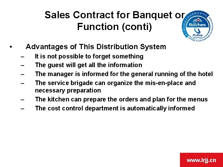 Sales Contract for Banquet or Function (conti) • Advantages of This Distribution System –