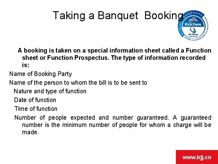 Taking a Banquet Booking A booking is taken on a special information sheet called