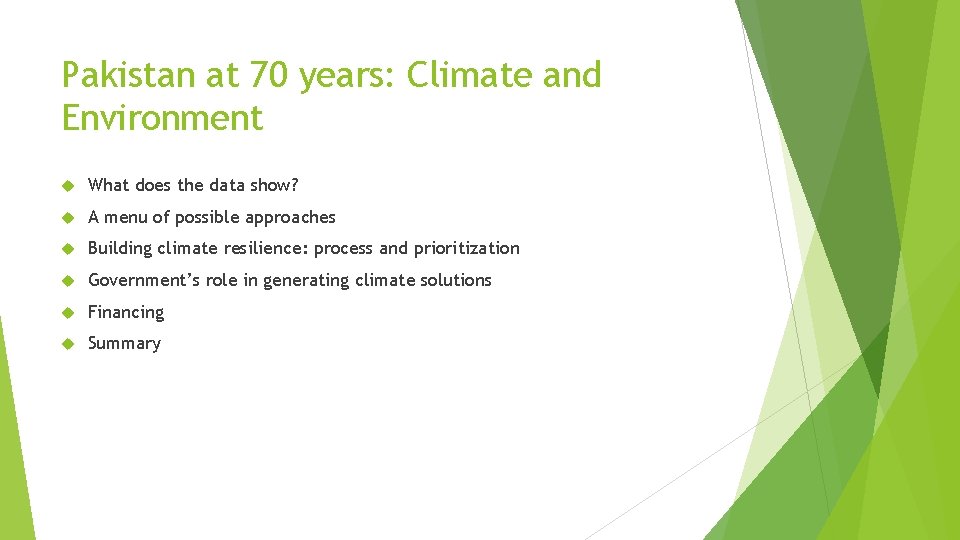 Pakistan at 70 years: Climate and Environment What does the data show? A menu