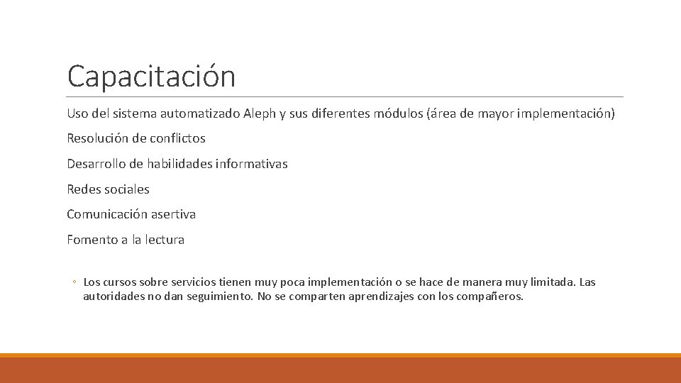 Capacitación Uso del sistema automatizado Aleph y sus diferentes módulos (área de mayor implementación)