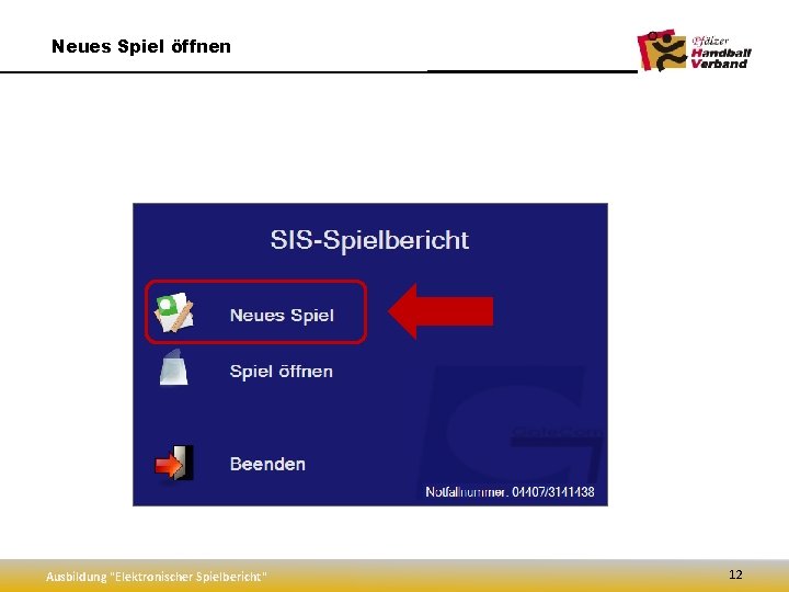 Neues Spiel öffnen Ausbildung "Elektronischer Spielbericht" 12 