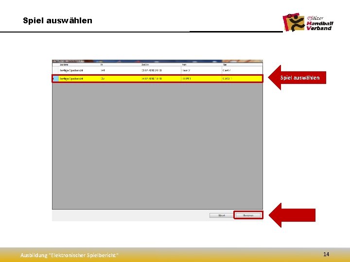 Spiel auswählen Ausbildung "Elektronischer Spielbericht" 14 