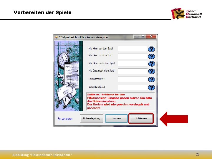Vorbereiten der Spiele Ausbildung "Elektronischer Spielbericht" 22 