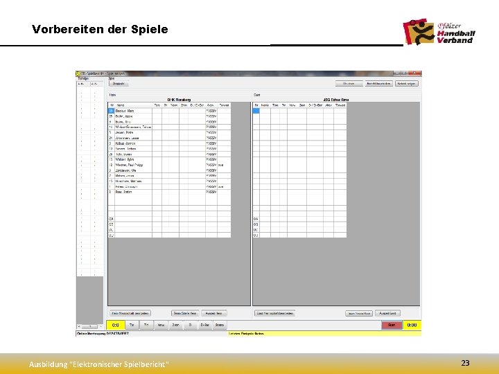 Vorbereiten der Spiele Ausbildung "Elektronischer Spielbericht" 23 