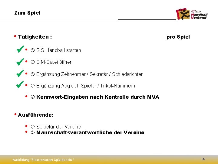 Zum Spiel • Tätigkeiten : pro Spiel • SIS-Handball starten • SIM-Datei öffnen •