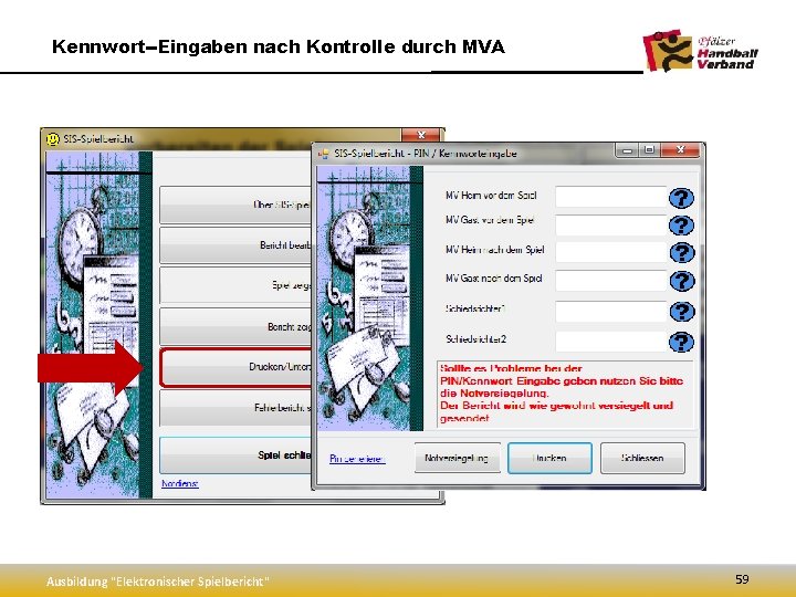 Kennwort--Eingaben nach Kontrolle durch MVA Ausbildung "Elektronischer Spielbericht" 59 