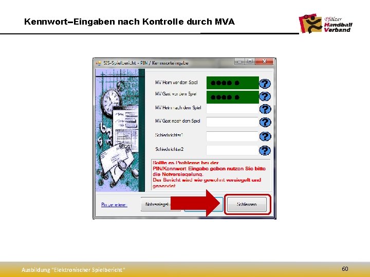 Kennwort--Eingaben nach Kontrolle durch MVA Ausbildung "Elektronischer Spielbericht" 60 