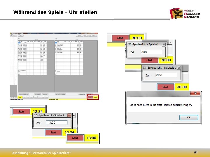 Während des Spiels – Uhr stellen 13: 00 Ausbildung "Elektronischer Spielbericht" 64 