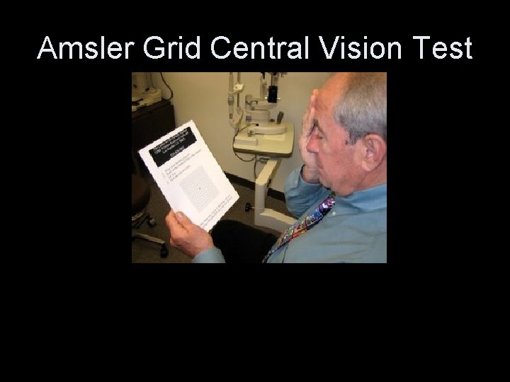 Amsler Grid Central Vision Test • Photo of Amsler Grid test 