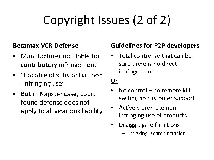 Copyright Issues (2 of 2) Betamax VCR Defense Guidelines for P 2 P developers